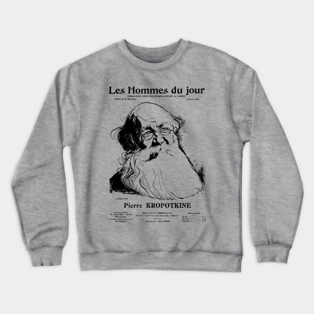 Peter Kropotkin Les Hommes du Jour Cover - Anarchist, Socialist, Anarcho-Communist, Philosopher Crewneck Sweatshirt by SpaceDogLaika